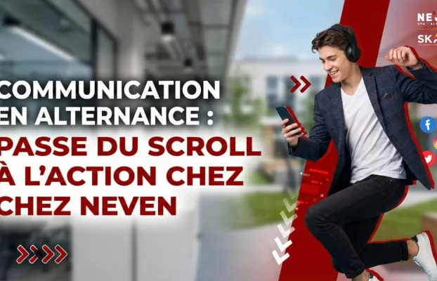 Communication en alternance : Passe du Scroll à l&rsquo;Action chez NEVEN